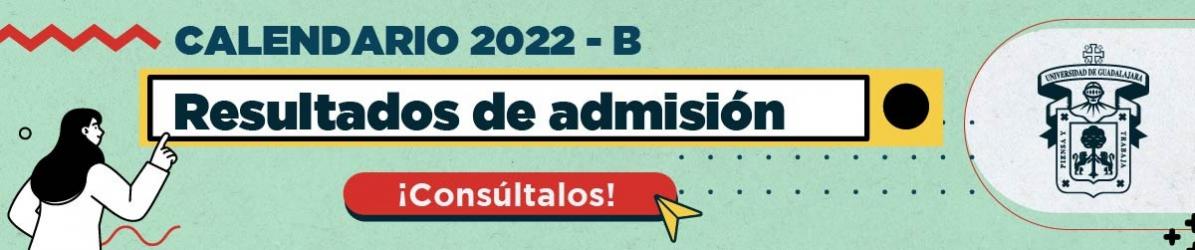 Resultados de admisión 2022 B